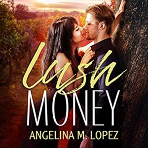 Lush Money by Angelina M. Lopez