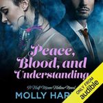 Peace, Blood and Understanding by Molly Harper
