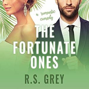 The Fortunate Ones by R.S. Grey