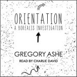Orientation by Gregory Ashe