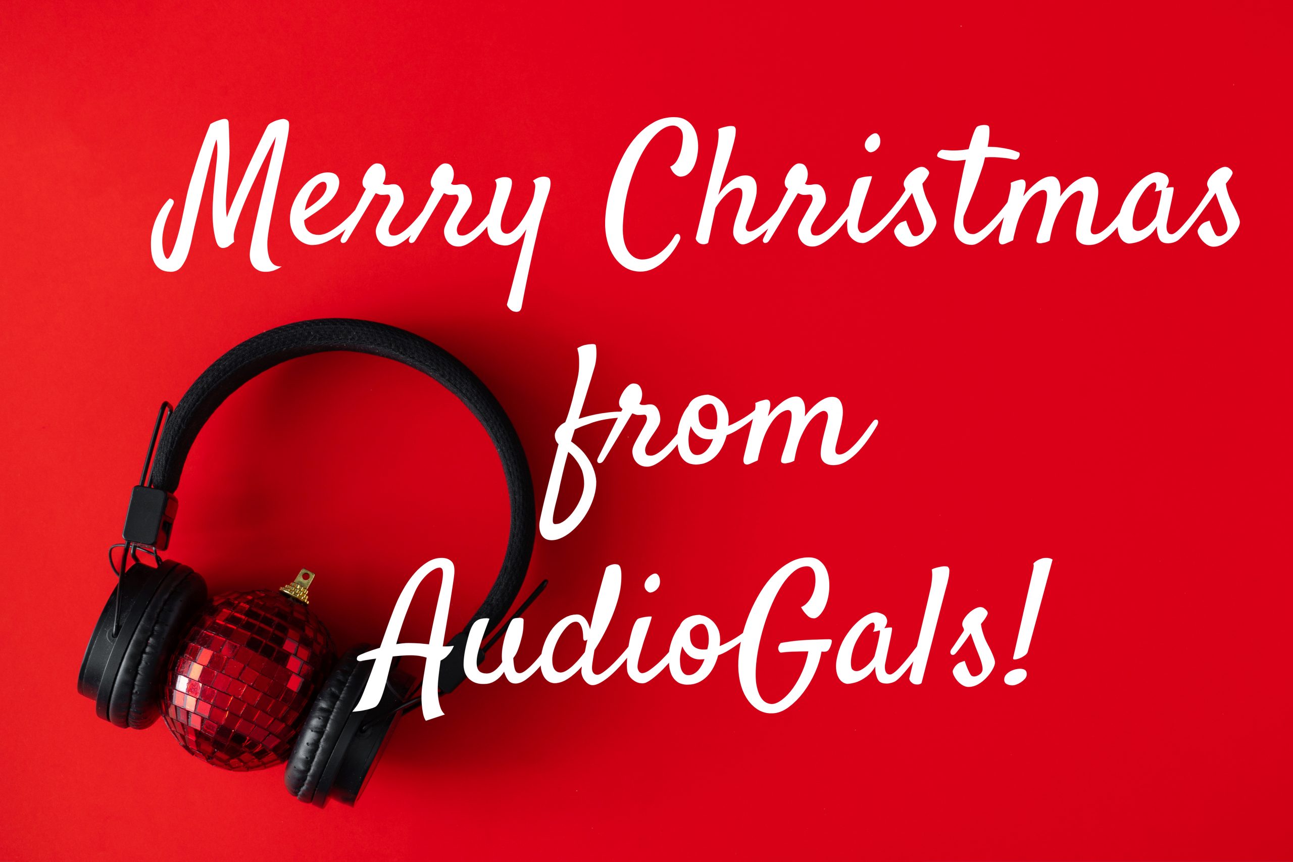 Merry Christmas from AudioGals