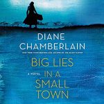 Big Lies in a Small Town by Diana Chamberlain
