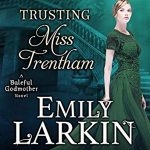 Trusting Miss Trentham by Emily Larkin