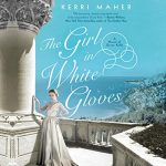 The Girl in the White Gloves by Kerri Maher