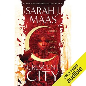 House of Earth and Blood by Sarah J. Mass