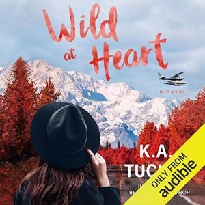 Wild at Heart by K.A. Tucker