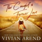 The Cowgirl’s Forever Love by Vivian Arend
