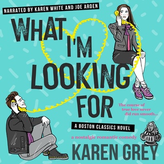 What I'm Looking for by Karen Grey