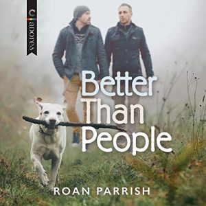 Better Than People by Roan Parrish