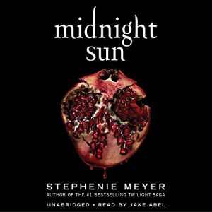 Midnight Sun by Stephanie Meyer