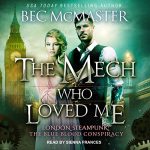 The Mech Who Loved Me by Bec McMaster