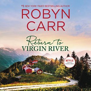 Return to Virgin River by Robin Carr