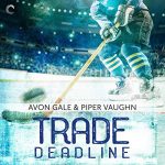 Trade Deadline by Avon Gale and Piper Vaughn
