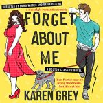 FOrget About Me by Karen Grey