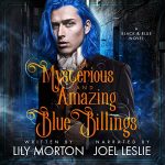 The Mysterious and Amazing Blue Billings by Lily Morton