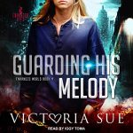Guarding His Melody by Victoria Sue
