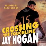 Crossing the Touchline by Jay Hogan