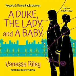 A Duke, the Lady and a Baby by Vanessa Riley