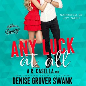 Any Luck at All by Denise Grover Swank and A.R. Casella