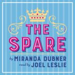 The Spare by Miranda Dubner