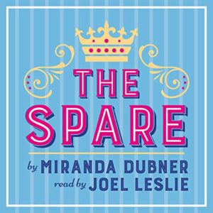 The Spare by Miranda Dubner