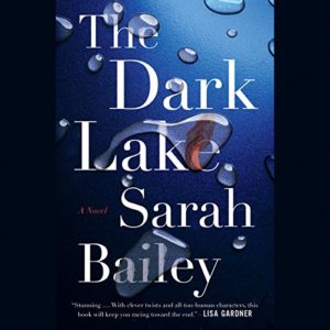 The Dark Lake by Sarah Bailey