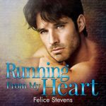 Running From My Heart by Felice Stevens