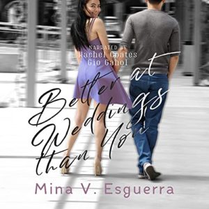 Better at Weddings Than You by Mina V. Esguerra