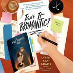 Isn’t it Bromantic? by Lyssa Kay Adams