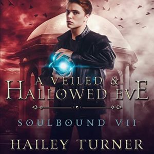 A Veiled and Hallowed Eve by Hailey Turner