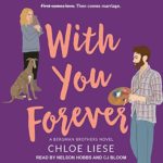 With You Forever by Chloe Liese