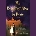 The Brightest Star In Paris by Diana Biller