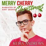 cover image for Merry Cherry Christmas by Keira Andrews