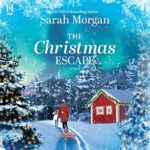 The Christmas Escape by Sarah Morgan