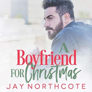 A Boyfriend for Christmas by Jay Northcote
