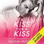 A Kiss For a Kiss by Helena Hunting
