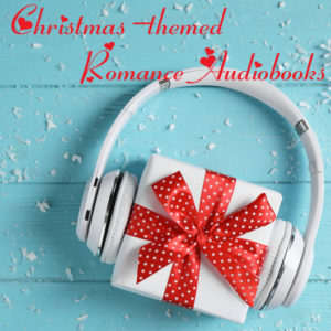Image of headphones and a Christmas present, text Christmas Themed Romance Audiobooks