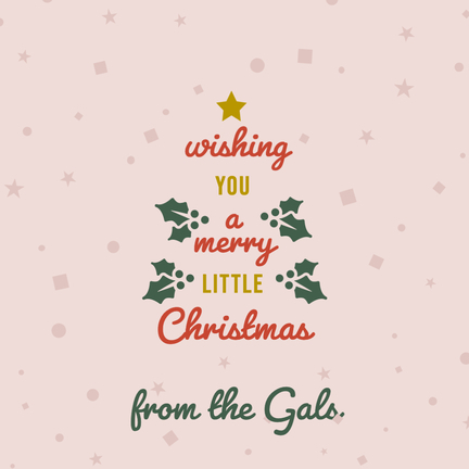 Graphic: Wishing you a merry little Christmas from the Gals