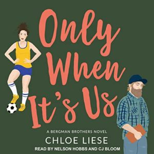 Only When it's us by Chloe Liese