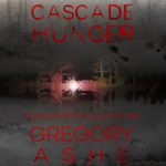 Cascade Hunger by Gregory Ashe