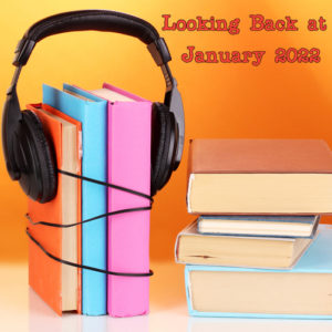 Graphic of headphones and books, Text: Looking Back at January 2022