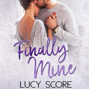 Finally Mine by Lucy Score 