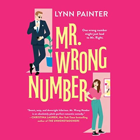 Mr. Wrong Number by Lynn Painter – AudioGals
