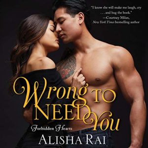 Wrong to Need You by Alisha Rai
