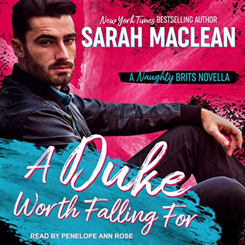 A Duke Worth Falling For by Sarah MacLean â€“ AudioGals
