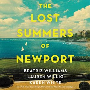 The Lost Summers of Newport by Beatriz Williams, Lauren Willig and Karen White