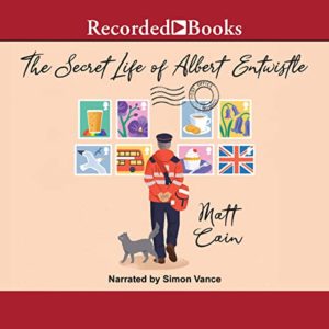 The Secret Life of Albert Entwistle by Matt Cain