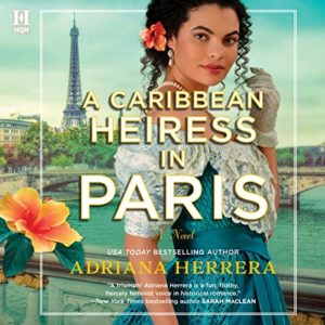 An American Heiress in Paris by Adriana Herrera