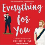 Everything For You by Chloe Liese