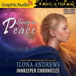 Sweep in Peace by Ilona Andrews - full cast recording